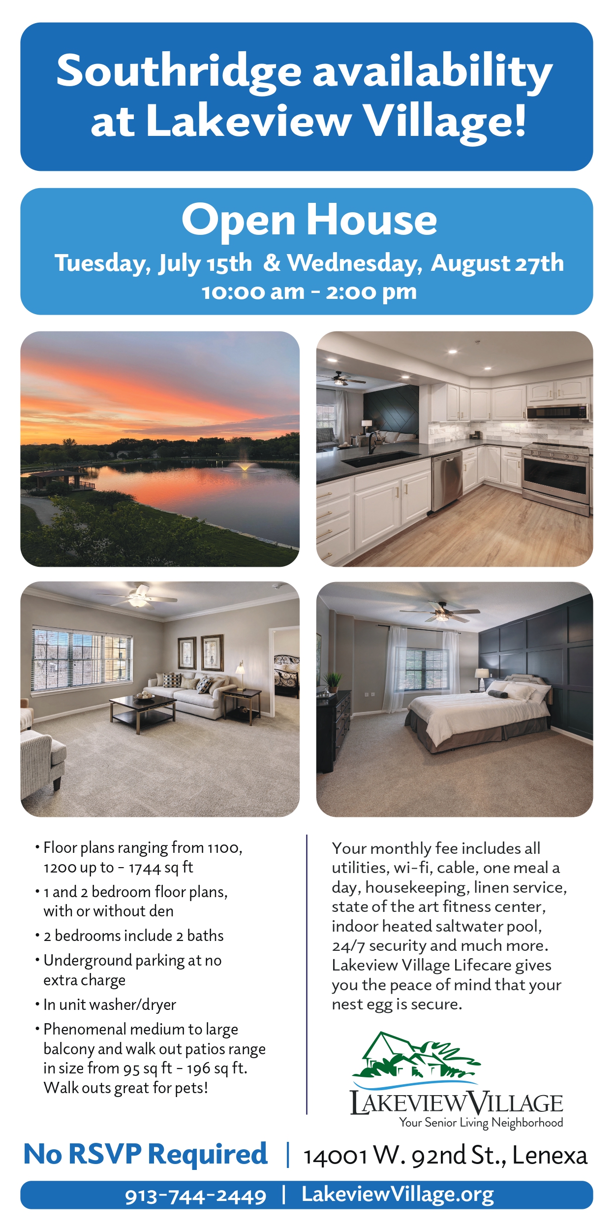 Southridge availability at Lakeview Village Open House on Tuesday, July 15th and Wednesday, August 27th at 14001 W. 92nd St., Lenexa Southridge availability at Lakeview Village Open House on Tuesday, July 15th and Wednesday, August 27th at 14001 W. 92nd St., Lenexa